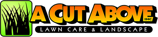 A Cut Above Lawn Care & Landscaping